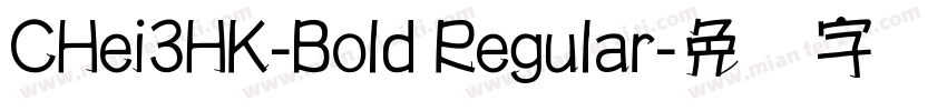 CHei3HK-Bold Regular字体转换
